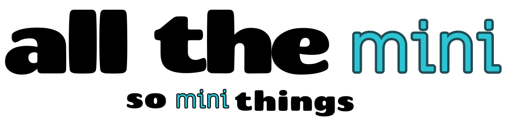 All The Mini Things